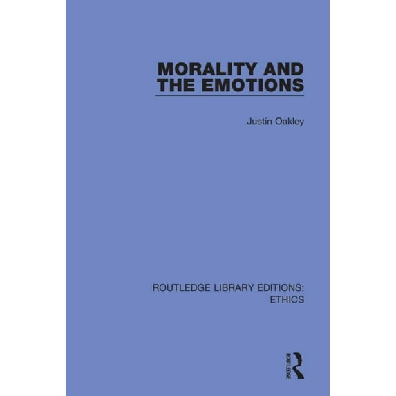 Routledge Library Editions: Ethics Morality and the Emotions, (Paperback)