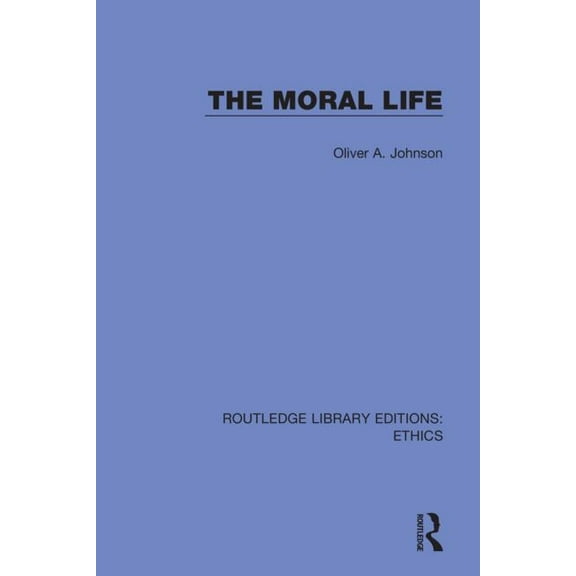 Routledge Library Editions: Ethics The Moral Life, (Paperback)