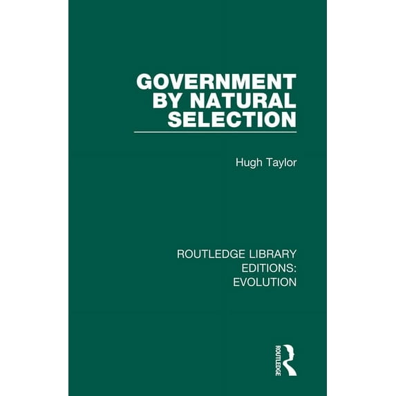 Routledge Library Editions: Evolution Government by Natural Selection, (Paperback)