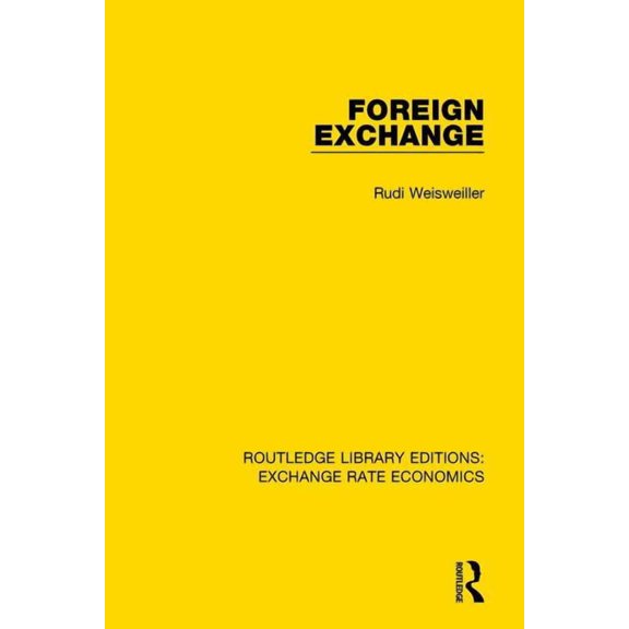 Routledge Library Editions: Exchange Rat Foreign Exchange, (Paperback)