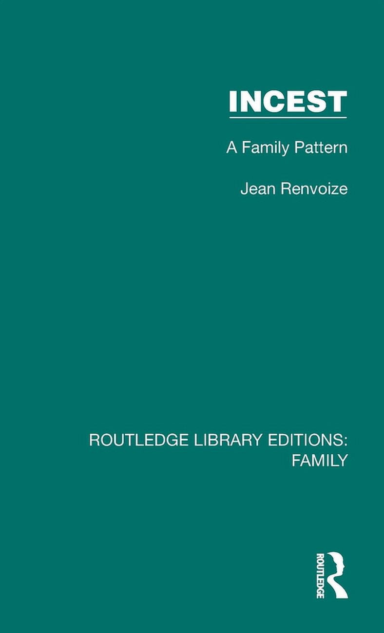 family инцест Routledge Library Editions: Family: Incest: A Family Pattern (Hardcover) -  Walmart.com