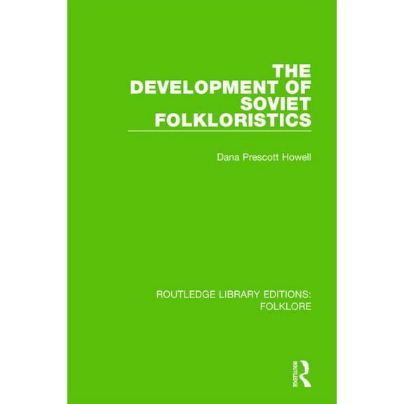 Routledge Library Editions: Folklore The Development of Soviet Folkloristics (RLE Folklore), (Paperback)