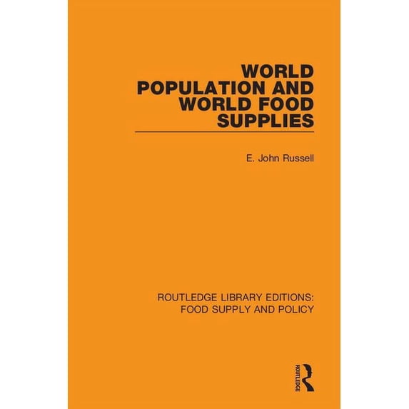 Routledge Library Editions: Food Supply World Population and World Food Supplies, (Paperback)