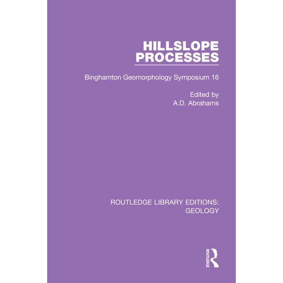 Routledge Library Editions: Geology Hillslope Processes: Binghamton Geomorphology Symposium 16, Book 19, (Paperback)