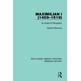 thumbnail image 1 of Routledge Library Editions: German Histo Maximilian I (1459-1519): An Analytical Biography, Book 1, (Hardcover), 1 of 1