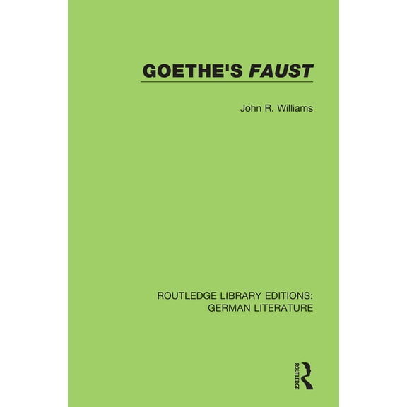 Routledge Library Editions: German Liter Goethe's Faust, (Hardcover)