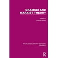 thumbnail image 1 of Routledge Library Editions: Gramsci Gramsci and Marxist Theory (RLE: Gramsci), (Hardcover), 1 of 1