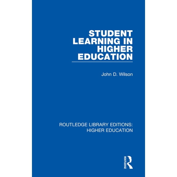 Routledge Library Editions: Higher Educa Student Learning in Higher Education, (Paperback)