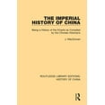 thumbnail image 1 of Routledge Library Editions: History of C The Imperial History of China: Being a History of the Empire as Compiled by the Chinese Historians, (Paperback), 1 of 1