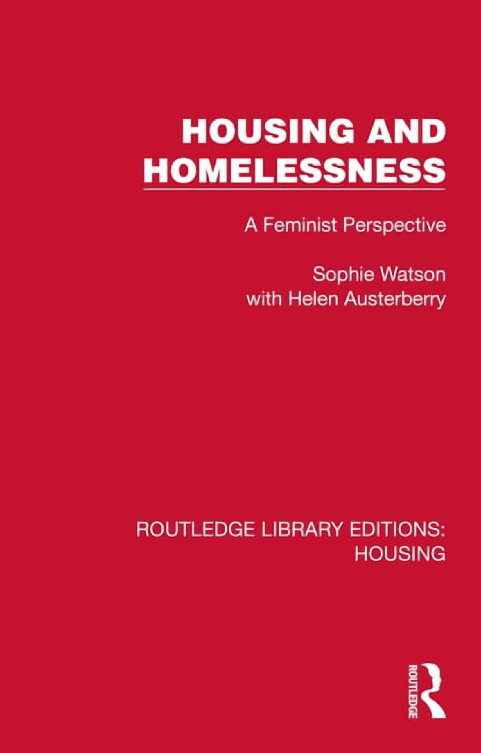 Routledge Library Editions: Housing Housing and Homelessness: A Feminist Perspective, (Hardcover)