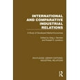 thumbnail image 1 of Routledge Library Editions: Industrial R International and Comparative Industrial Relations: A Study of Developed Market Economies, (Hardcover), 1 of 1