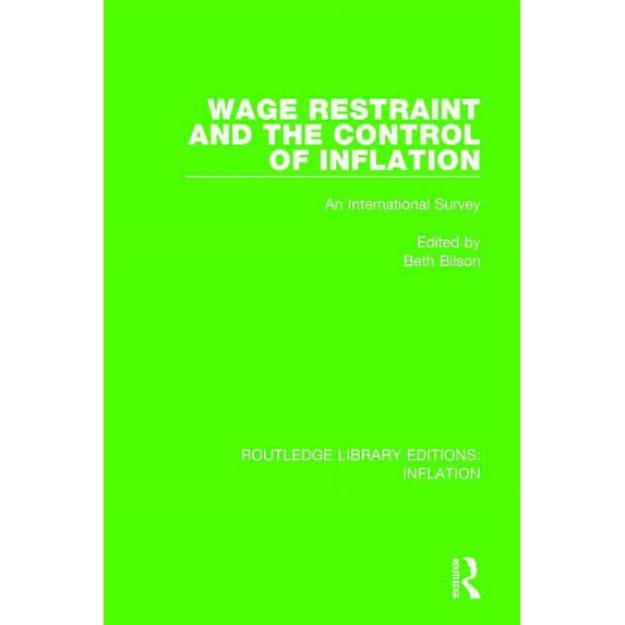 Routledge Library Editions: Inflation Wage Restraint and the Control of Inflation: An International Survey, (Paperback)