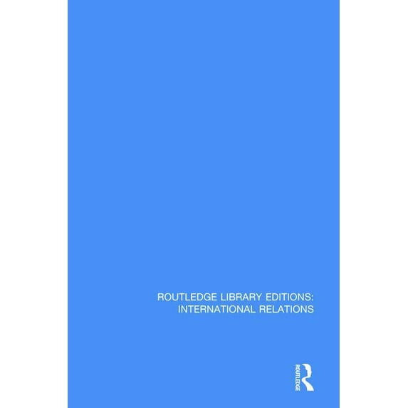 Routledge Library Editions: Internationa The Religious Foundations of Internationalism: A Study in International Relations Through the Ages, Book 1, (Hardcover)