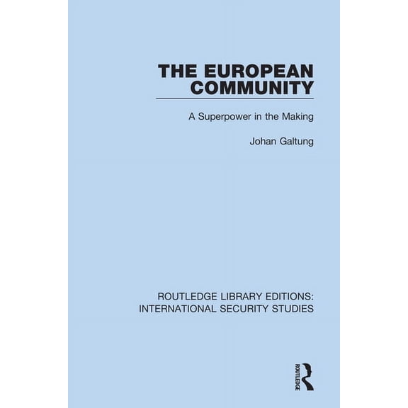 Routledge Library Editions: Internationa The European Community: A Superpower in the Making, (Paperback)