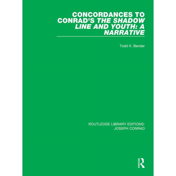 Routledge Library Editions: Joseph Conra Concordances to Conrad's The Shadow Line and Youth: A Narrative, (Paperback)