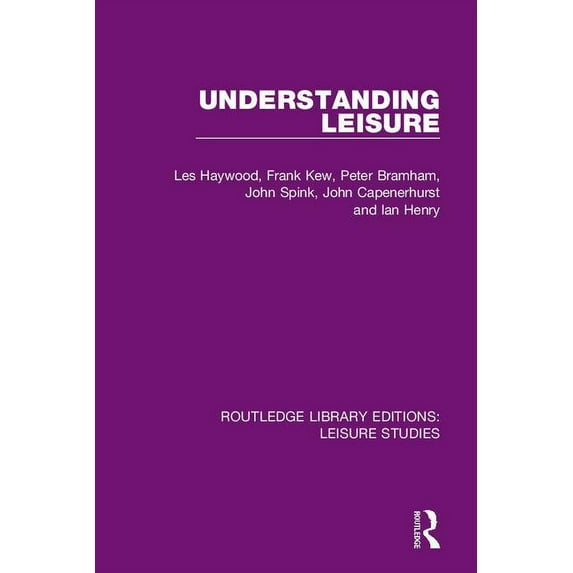 Routledge Library Editions: Leisure Stud Understanding Leisure, Book 4, (Hardcover)