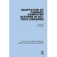 thumbnail image 1 of Routledge Library Editions: Library and  Adaptation of Turnkey Computer Systems in Sci-Tech Libraries, (Paperback), 1 of 1
