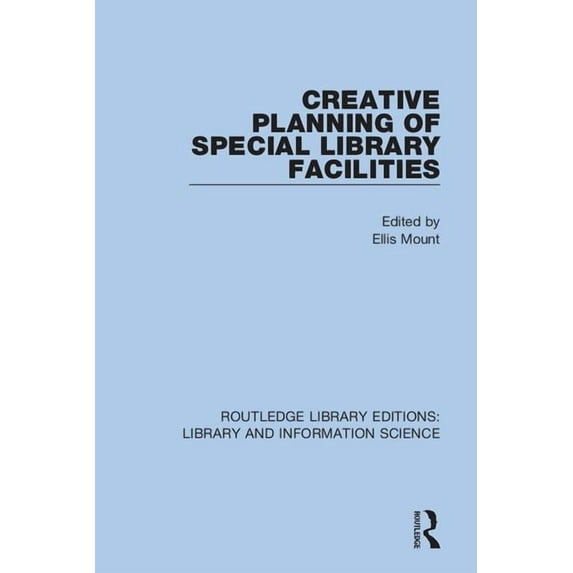 Routledge Library Editions: Library and Creative Planning of Special Library Facilities, (Paperback)