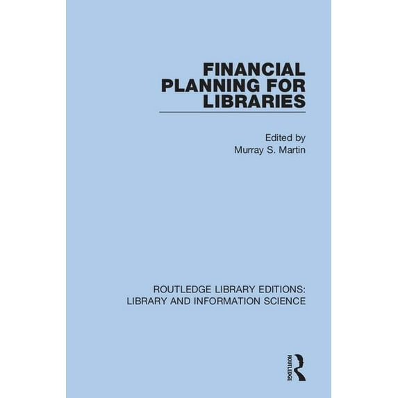 Routledge Library Editions: Library and Financial Planning for Libraries, (Paperback)
