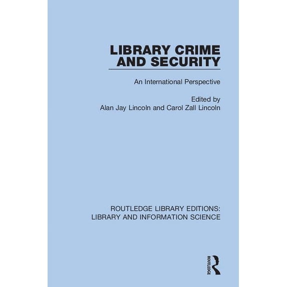 Routledge Library Editions: Library and Library Crime and Security: An International Perspective, (Paperback)