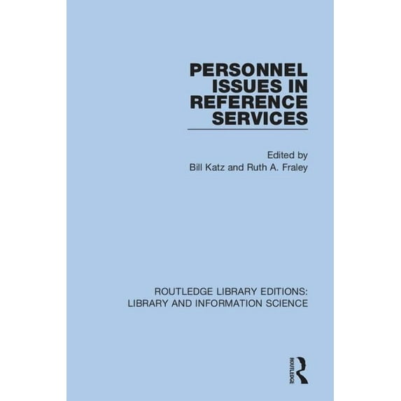 Routledge Library Editions: Library and Personnel Issues in Reference Services, (Paperback)