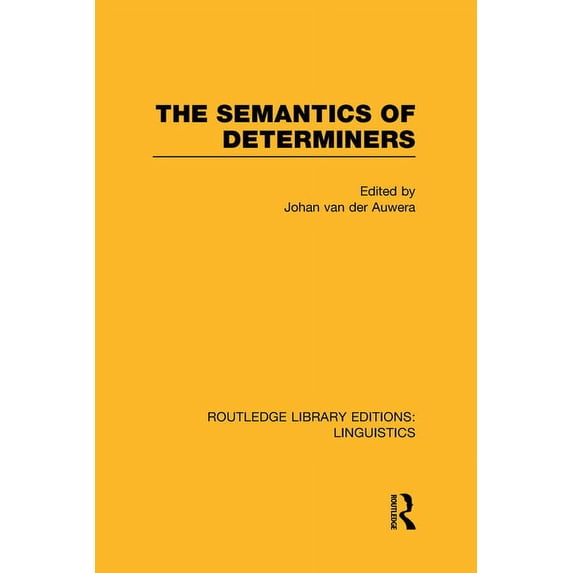 Routledge Library Editions: Linguistics The Semantics of Determiners, (Hardcover)