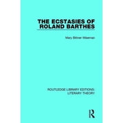 Routledge Library Editions Literary The The Ecstasies of Roland Barthes, Book 26, Paperback