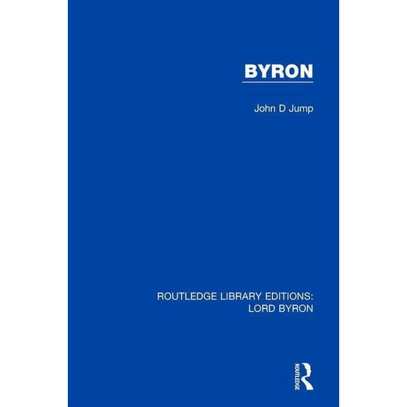 Routledge Library Editions: Lord Byron Byron, (Hardcover)
