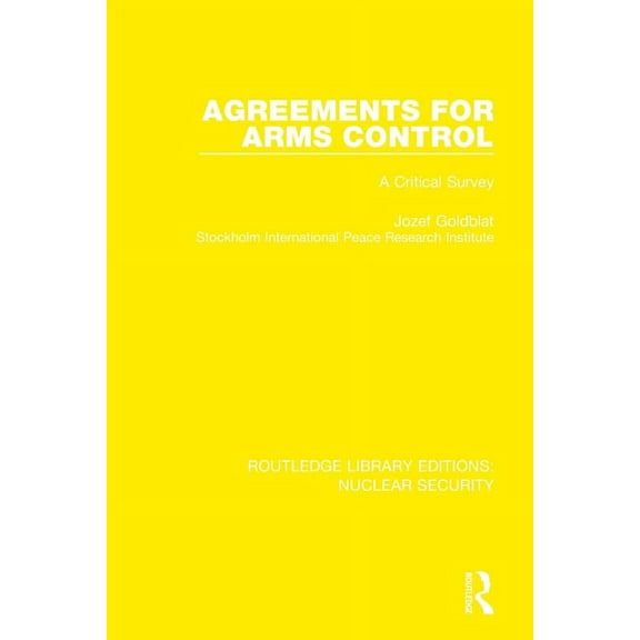 Routledge Library Editions: Nuclear Secu Agreements for Arms Control: A Critical Survey, (Paperback)