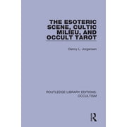 Routledge Library Editions Occultism The Esoteric Scene, Cultic Milieu, and Occult Tarot, Paperback