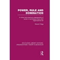 thumbnail image 1 of Routledge Library Editions: Organization Power, Rule and Domination (RLE: Organizations): A Critical and Empirical Understanding of Power in Sociological Theory , (Hardcover), 1 of 1