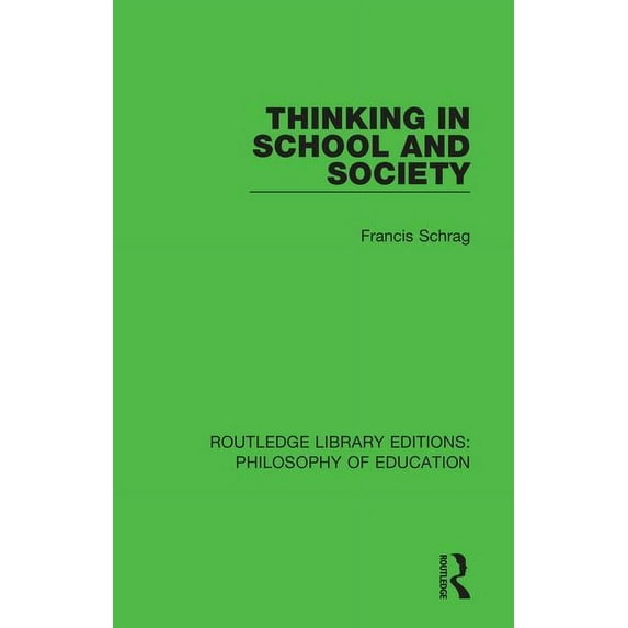 Routledge Library Editions: Philosophy o Thinking in School and Society, Book 16, (Hardcover)