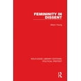 thumbnail image 1 of Routledge Library Editions: Political Pr Femininity in Dissent, (Paperback), 1 of 1