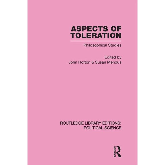 Routledge Library Editions: Political Sc Aspects of Toleration Routledge Library Editions: Political Science Volume 41, (Paperback)
