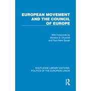 Routledge Library Editions Politics of European Movement and the Council of Europe, Hardcover