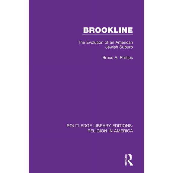 Routledge Library Editions: Religion in Brookline: The Evolution of an American Jewish Suburb, (Hardcover)