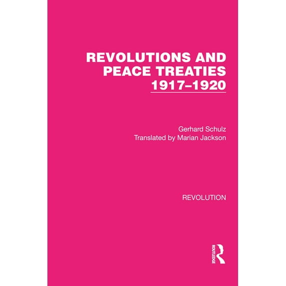 Routledge Library Editions: Revolution Revolutions and Peace Treaties 1917-1920, (Hardcover)