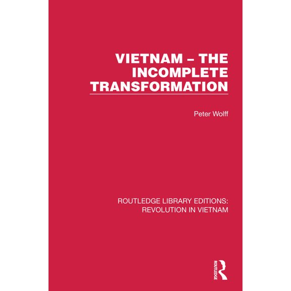 Routledge Library Editions: Revolution i Vietnam - The Incomplete Transformation, (Paperback)