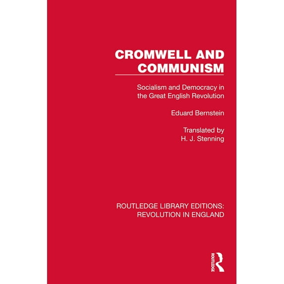 Routledge Library Editions: Revolution i Cromwell and Communism: Socialism and Democracy in the Great English Revolution, (Hardcover)