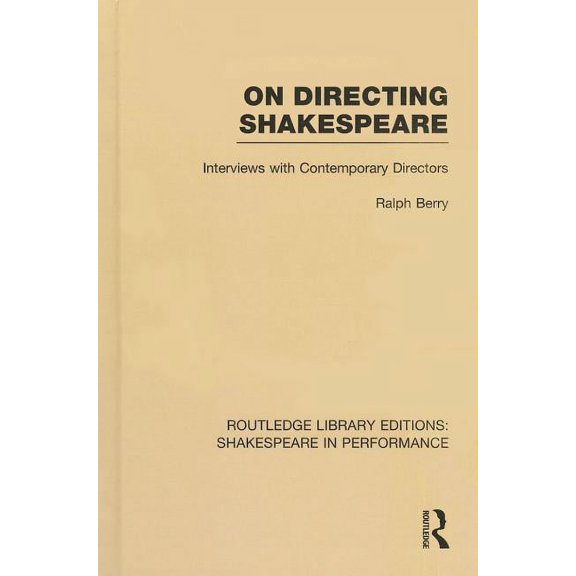 Routledge Library Editions: Shakespeare  On Directing Shakespeare, Book 01, (Hardcover)