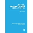 thumbnail image 1 of Routledge Library Editions: Social Theor Choice, Rationality and Social Theory (RLE Social Theory), (Paperback), 1 of 1