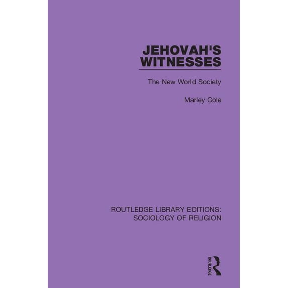 Routledge Library Editions: Sociology of Jehovah's Witnesses: The New World Society, Book 6, (Hardcover)