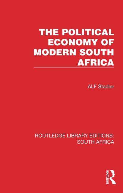 Routledge Library Editions: South Africa The Political Economy of ...