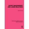 thumbnail image 1 of Routledge Library Editions: Soviet Econo Soviet Management and Labor Relations, (Hardcover), 1 of 1