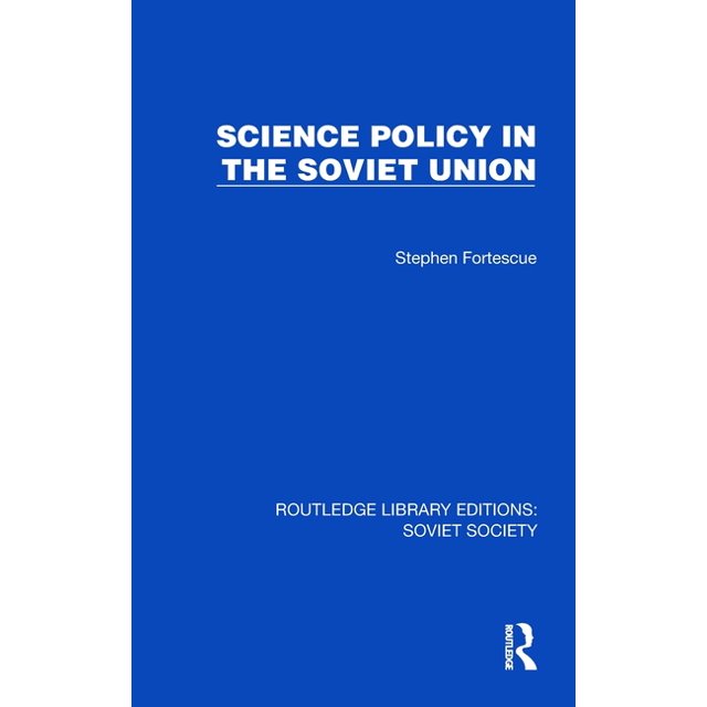 Routledge Library Editions Soviet Socie Science Policy in the Soviet