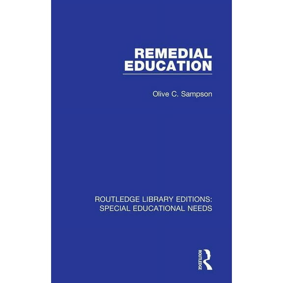 Routledge Library Editions: Special Educational Needs: Remedial Education (Hardcover)