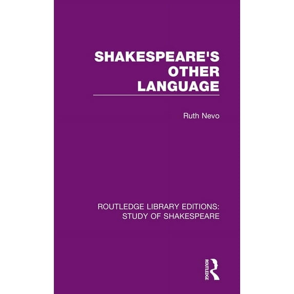 Routledge Library Editions: Study of Sha Shakespeare's Other Language, (Paperback)