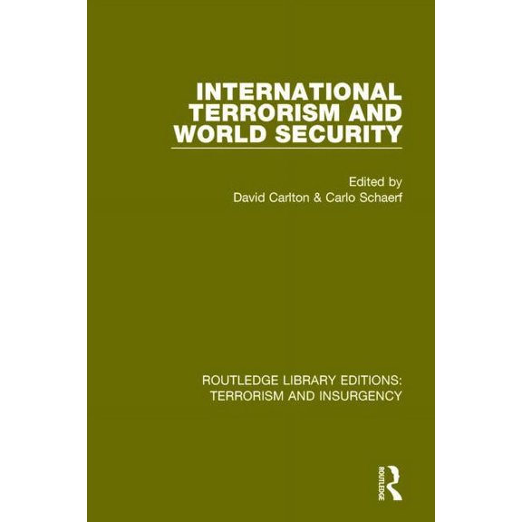 Routledge Library Editions: Terrorism an International Terrorism and World Security, (Paperback)