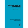 thumbnail image 1 of Routledge Library Editions: The British Lost Children of the Empire, Book 1, (Hardcover), 1 of 1