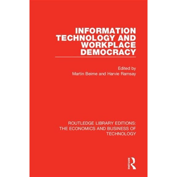 Pre-Owned Routledge Library Editions: The Economic Information Technology and Workplace Democracy, (Paperback)